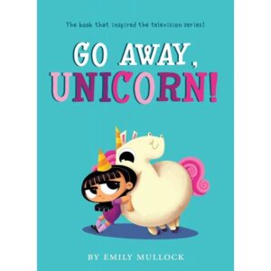 GO-AWAY,-UNICORN-by-Emily-Mullock