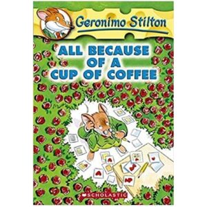 Geronimo-Stilton-10-All-Because-Of-A-Cup-Of-Coffee