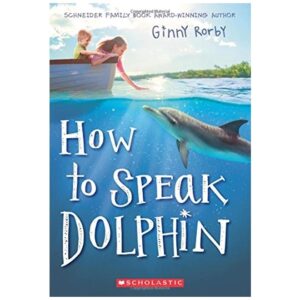 How-to-Speak-Dolphin-By-Ginny-Rorby