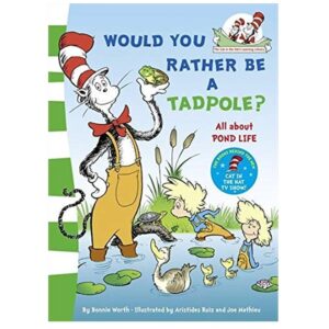 The-Cat-in-the-Hat-s-Learning-Library-Would-You-Rather-Be-a-Tadpole-