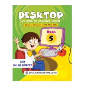 Desktop-My-Book-Of-Computer-Science-Based-On-Windows-7-And-Ms-Office-2010-Book-5-With-Online-Support-