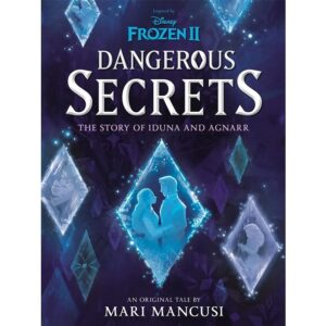 Disney-Frozen-Dangerous-Secrets-The-Story-of-Iduna-and-Agnarr