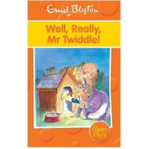 Enid-Blyton-Happy-Days-Series-WELL-REALLY-MR.-TEIDDLE-