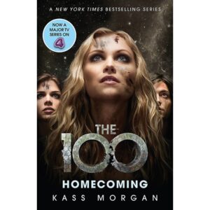 The-100-Homecoming-Book-Three-by-Kass-Morgan