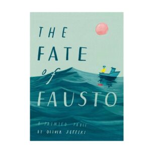 The-Fate-of-Fausto-by-Oliver-Jeffers