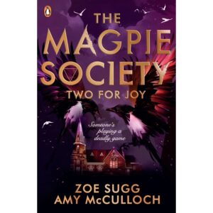 The-Magpie-Society-Book-2-Two-for-Joy-Zoe-Sugg-and-Amy-McCulloch