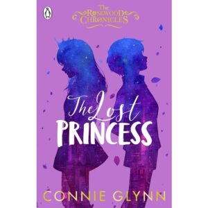 The-Rosewood-Chronicles-3-The-Lost-Princess-Connie-Glynn