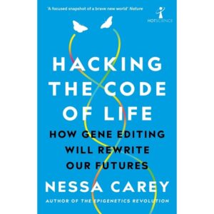Hacking-the-Code-of-Life-How-gene-editing-will-rewrite-our-futures