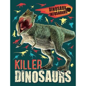 Dinosaur Infosaurus Killer Dinosaurs