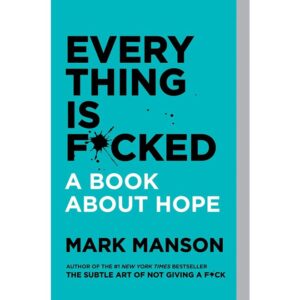 Everything Is F cked A Book About Hope