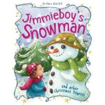 Christmas Stories Jimmieboy's Snowman and other stories