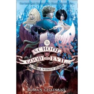 The-School-for-Good-and-Evil-Book-2-A-World-Without-Princes